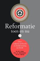 Reformatie toen en nu (2) - Dr. B.J. Spruyt - eBook (9789087181680)