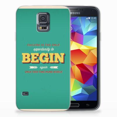 Samsung Galaxy S5 Siliconen hoesje met naam Quote Begin