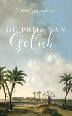 De prijs van geluk - Ruben Gowricharn - eBook (9789464241723)