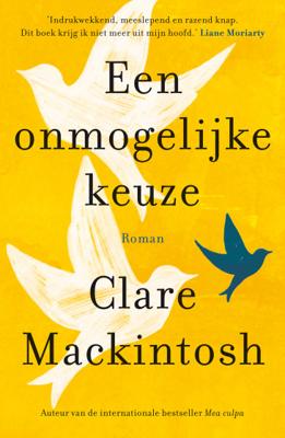 Clare Mackintosh Een onmogelijke keuze Clare Mackintosh Een onmogelijke keuze