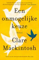 Clare  Mackintosh Een onmogelijke keuze