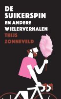 De suikerspin - Thijs Zonneveld - ebook - thumbnail