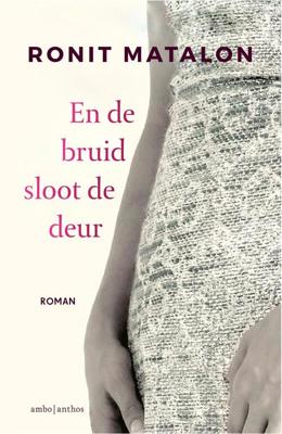 En de bruid sloot de deur - Ronit Matalon - eBook (9789026346729)