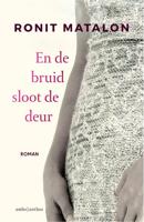En de bruid sloot de deur - Ronit Matalon - eBook (9789026346729)