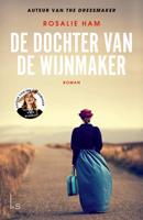 De dochter van de wijnmaker - Rosalie Ham - Paperback (9789024573196)