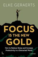 Focus is the New Gold (English Edition)