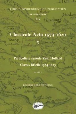 Classicale Acta 1573-1620 X - Hardcover (9789088906718)
