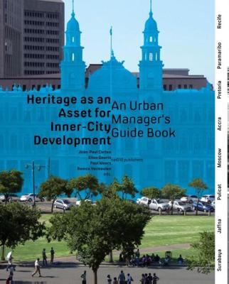 Heritage as an asset for inner city development - Ellen Geurts - eBook (9789462081178)