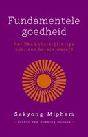 Fundamentele goedheid - Sakyong Mipham - ebook