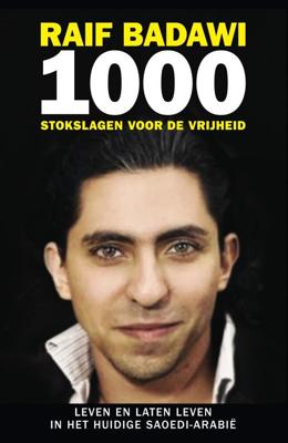 1000 stokslagen voor de vrijheid - Raif Badawi - ebook