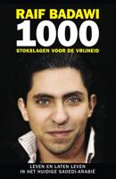 1000 stokslagen voor de vrijheid - Raif Badawi - ebook