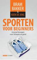 Sporten voor beginners - Bram Bakker, Koen de Jong - eBook (9789048816521)
