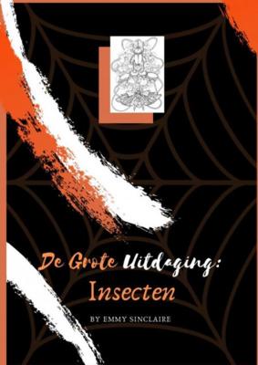 Emmy Sinclaire Volwassenen kleurboek De Grote Uitdaging : Insecten Emmy Sinclaire Volwassenen kleurboek De Grote Uitdaging : Insecten