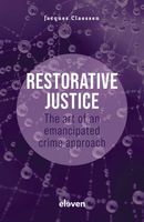 Restorative Justice: The Art of an Emancipated Crime Approach - Jacques Claessen - ebook - thumbnail