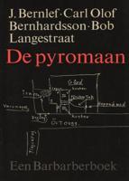 De pyromaan - J. Bernlef, Carl Olof Bernhardsson, Bob Langestraat - ebook