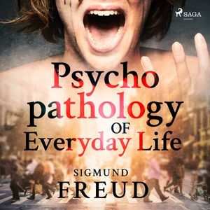 Psychopathology of Everyday Life