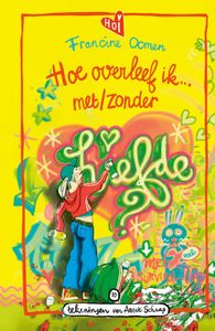 Hoe overleef ik met/zonder liefde? - Francine Oomen - ebook