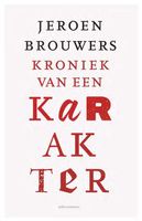 Kroniek van een karakter - Jeroen Brouwers - ebook - thumbnail