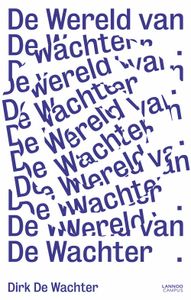 De wereld van De Wachter - Dirk De Wachter - ebook