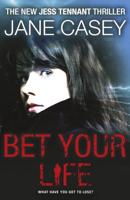 Bet Your Life - Jess Tennant - Jane Casey - ebook