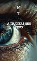 À travers ses yeux (French Edition)
