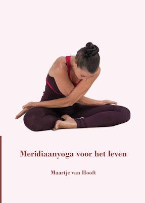 Meridiaanyoga voor het leven - Maartje van Hooft - Paperback (9789493175228) Meridiaanyoga voor het leven - Maartje van Hooft - Paperback (9789493175228)
