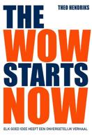 The wow starts now - Theo Hendriks - Hardcover (9789400508842)
