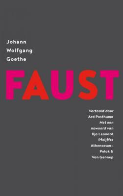 Johann Wolfgang  Goethe Faust, een tragedie