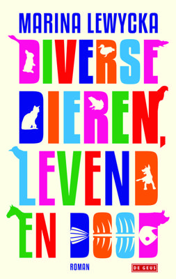 Diverse dieren, levend en dood - Marina Lewycka - eBook (9789044524673) Diverse dieren, levend en dood - Marina Lewycka - eBook (9789044524673)
