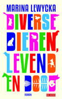 Diverse dieren, levend en dood - Marina Lewycka - eBook (9789044524673)