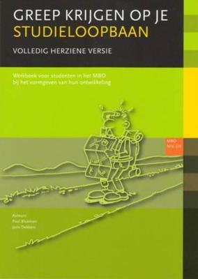 Greep Krijgen op je studieloopbaan - Joris Dekkers, Paul Bloemen - eBook (9789077333211) Greep Krijgen op je studieloopbaan - Joris Dekkers, Paul Bloemen - eBook (9789077333211)