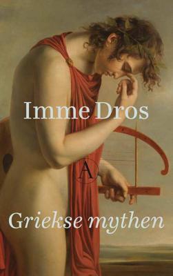 Griekse mythen - Imme Dros - Paperback (9789025304065) Griekse mythen - Imme Dros - Paperback (9789025304065)