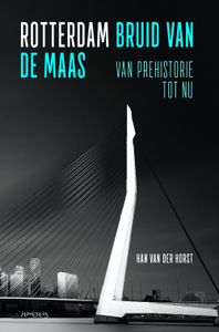 Rotterdam, bruid van de Maas - Han van der Horst - ebook