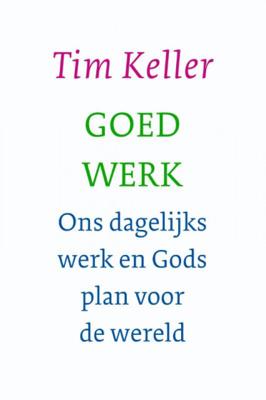 Tim  Keller Goed werk