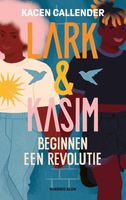 Lark & Kasim beginnen een revolutie - Kacen Callender - ebook