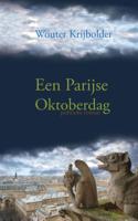 Een Parijse oktoberdag - Wouter Krijbolder - eBook (9789461534958)