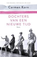 Dochters van een nieuwe tijd - Carmen Korn - Paperback (9789056726577)