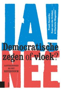 Democratische zegen of vloek? - Frank Hendriks, Koen van der Krieken, Charlotte Wagenaar - ebook