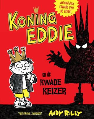 Koning Eddie en de kwade keizer - Andy Riley - ebook