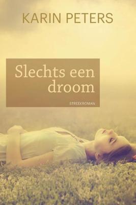 Slechts een droom - Karin Peters - ebook