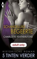 Schandelijke begeerte - Charlotte Featherstone - ebook