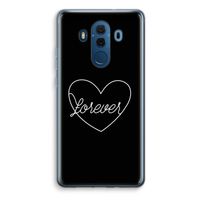 Forever heart black: Huawei Mate 10 Pro Transparant Hoesje