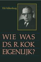 Wie was ds. R. Kok eigenlijk...? - Rik Valkenburg - ebook - thumbnail