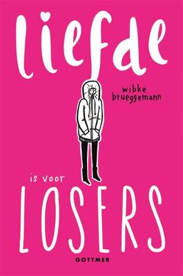 Liefde is voor losers - Wibke Brueggemann - Paperback (9789025772376) Liefde is voor losers - Wibke Brueggemann - Paperback (9789025772376)