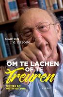 Om te lachen of te treuren - Martien J.G. de Jong - Paperback (9789463387996)