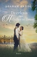 De erfenis van Hollythorne House - Sarah Ladd - ebook