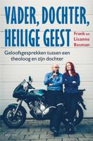 Vader, dochter, heilige geest - Frank Bosman, Lisanne Bosman - eBook (9789089722409)