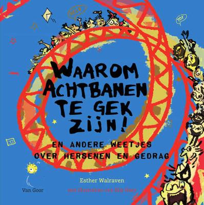 Waarom achtbanen te gek zijn! - Esther Walraven - Hardcover (9789000346448) Waarom achtbanen te gek zijn! - Esther Walraven - Hardcover (9789000346448)
