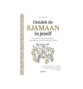 Ontdek de sjamaan in jezelf