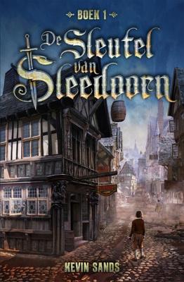 De sleutel van Sleedoorn - Kevin Sands - eBook (9789025760373)